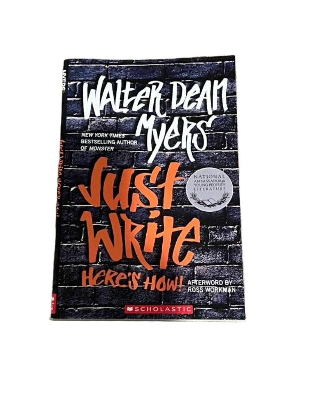 JUST WRITE: HERE’S HOW BY WALTER DEAN MYERS